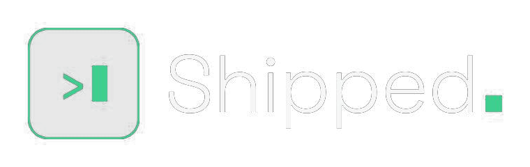 Shipped.
